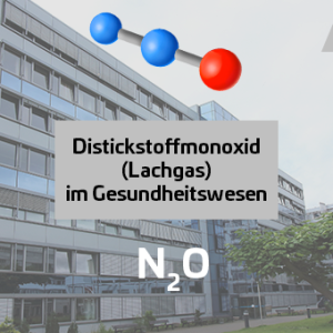 Distickstoffmonoxid (N₂O) – Einsatz und Bedeutung im Gesundheitswesen